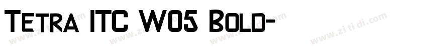 Tetra ITC W05 Bold字体转换